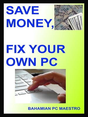 cover image of Save Money, Fix Your Own Pc
